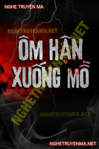 Ôm Hận Xuống Mồ