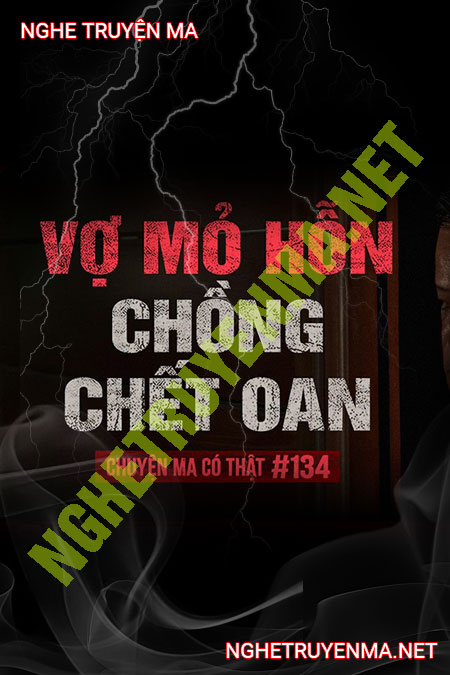 Vợ Mỏ Hỗn Chồng C.hết Oan