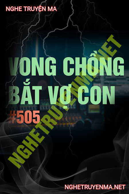 Vong Chồng Bắt Vợ Con