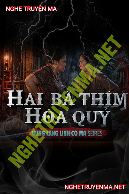 2 Bà Thím Hóa Quỷ