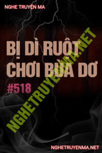 Bà Dì Ruột Chơi Bùa Dơ