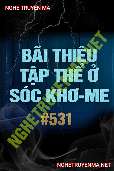 Bãi Thiêu Tập Thể Ở Sóc Khơ Me