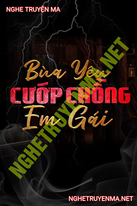 Bùa Yêu Cướp Chồng