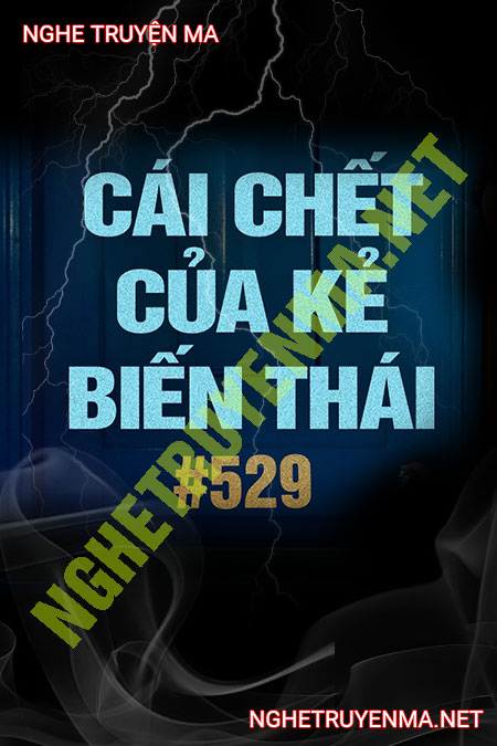 Cái C.hết Của Kẻ Biến Thái