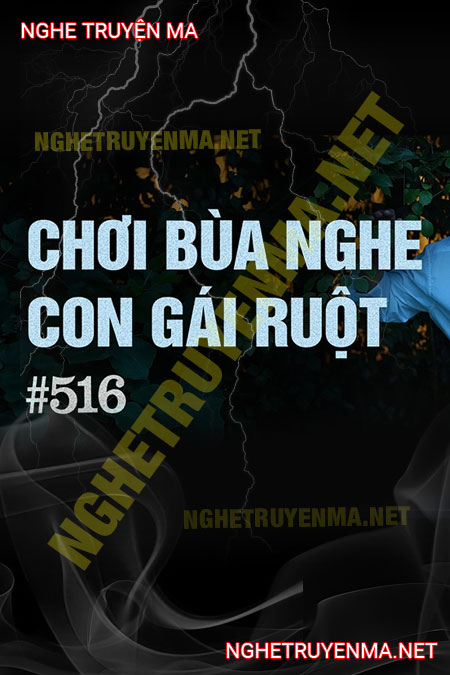 Chơi Bùa Nghe Con Gái Ruột