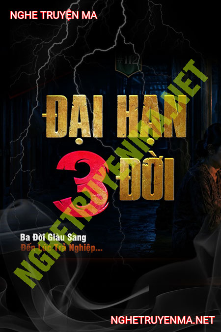 Đại Hạn 3 Đời