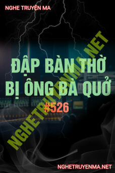 Đập Bàn Thờ Bị Ông Bà Quở