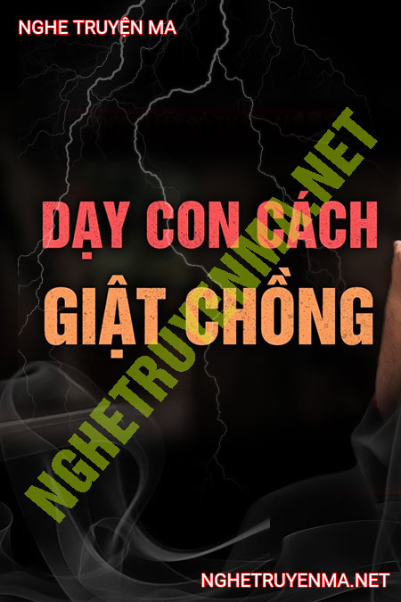Dạy Con Cách Giật Chồng