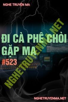 Đi Cà Phê Chòi Gặp Ma