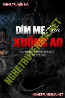 Dìm Mẹ Già Xuống Ao