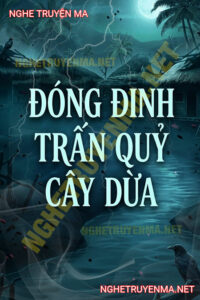 Đóng Đinh Trấn Quỷ Cây Dừa