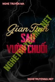 Gian Tình Sau Vườn Chuối