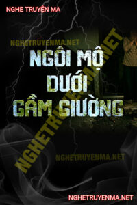 Ngôi Mộ Dưới Gầm Giường
