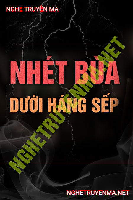 Nhét Bùa Dưới Háng Sếp
