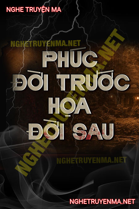 Phúc Đời Trước Họa Đời Sau