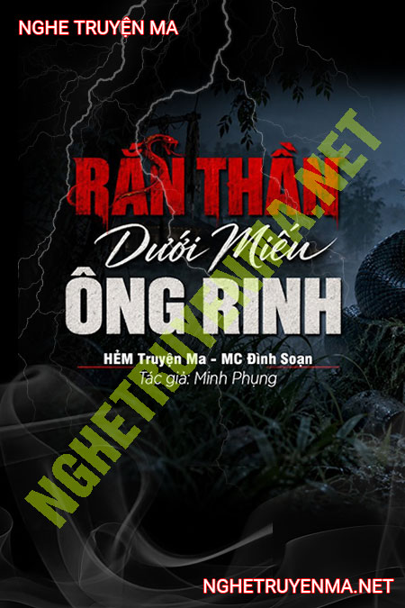 Rắn Thần Dưới Miếu Ông Ring