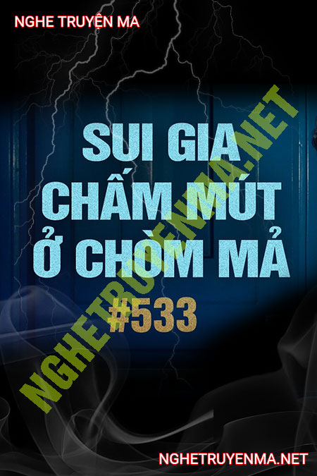 Sui Gia Chấm Mút Ở Chòm Mả