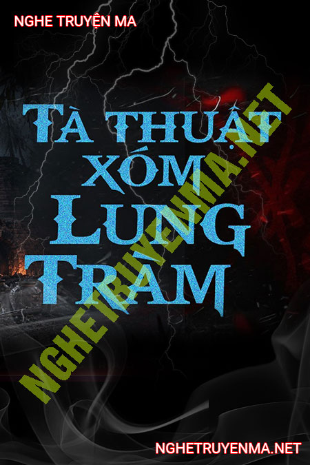 Tà Thuật Xóm Lung Tràm