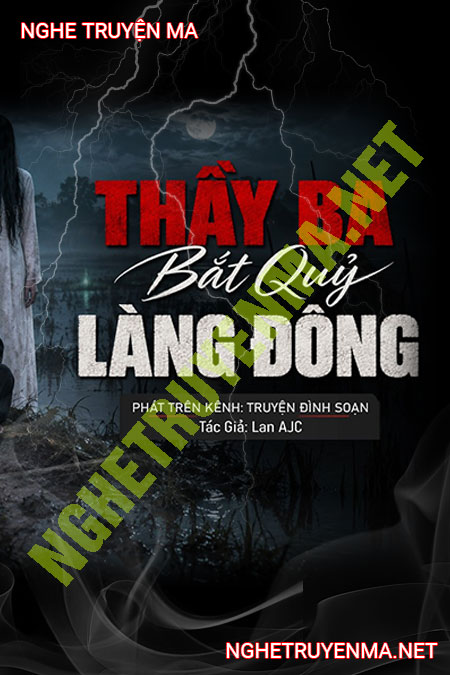 Thầy Ba Bắt Quỷ Làng Đông