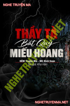 Thầy Tà Bắt Quỷ Miếu Hoang