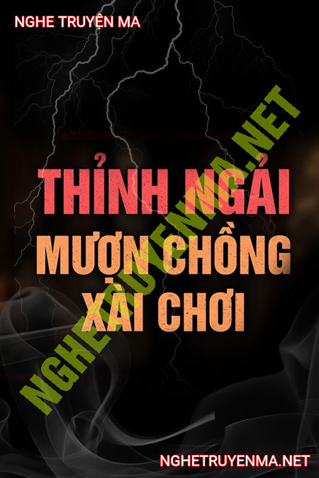 Thỉnh Ngải Mượn Chồng Xài Chơi