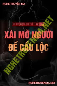 Xài Mỡ Người Để Cầu Lộc