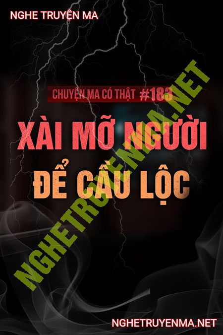 Xài Mỡ Người Để Cầu Lộc