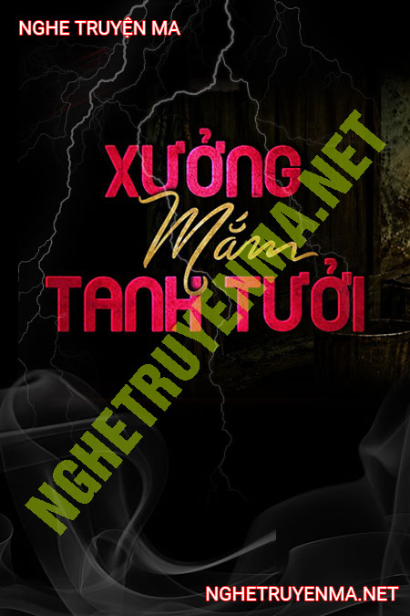 Xưởng Mắm Tanh Tưởi