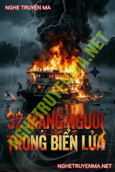 32 Mạng Người Trong Biển Lửa