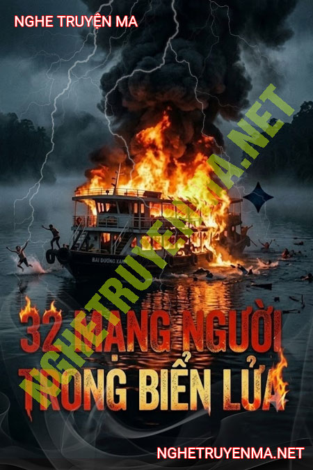 32 Mạng Người Trong Biển Lửa