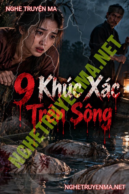 9 Khúc X.ác Trên Sông
