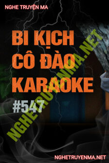 Bi Kịch Cô Đào Hát Karaoke
