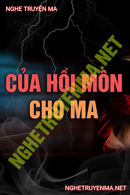 Của Hồi Môn Cho Ma