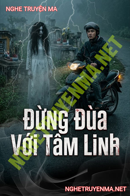 Đừng Đùa Với Tâm Linh