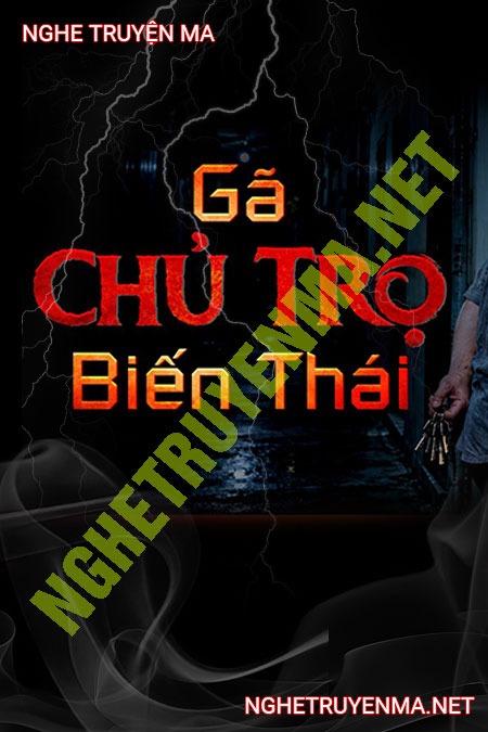 Gã Chủ Trọ Biến Thái