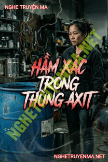 Hầm X.ác Trong Thùng Axit