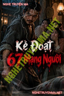 Kẻ Đoạt 67 Mạng Người