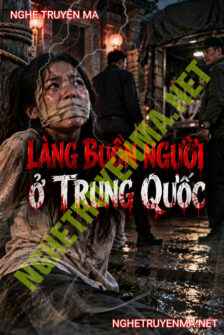 Làng Buôn Người Ở Trung Quốc
