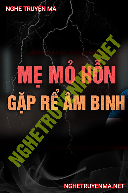 Mẹ Mỏ Hỗn Gặp Rể Âm Binh