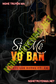 Si Mê Vợ Bạn