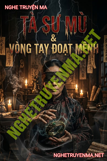 Tà Sư Mù Và Vòng Tay Đoạt Mệnh