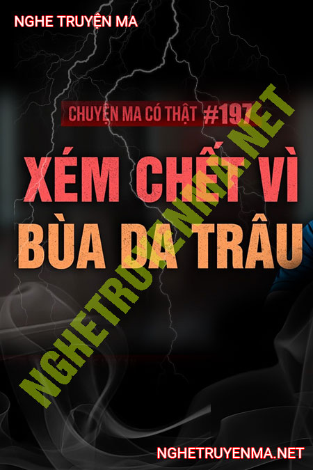 Xém C.hết Vì Bùa Da Trâu